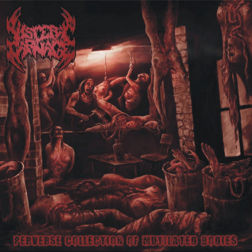 Visceral Carnage (MEX) : Perverse Collection Of Mutilated Bodies